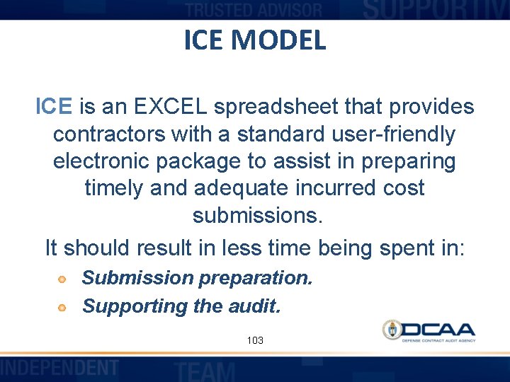 ICE MODEL ICE is an EXCEL spreadsheet that provides contractors with a standard user-friendly