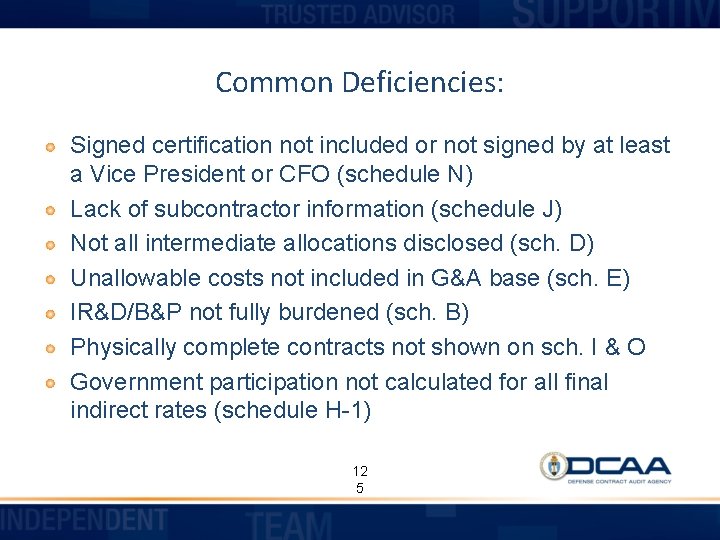 Common Deficiencies: Signed certification not included or not signed by at least a Vice