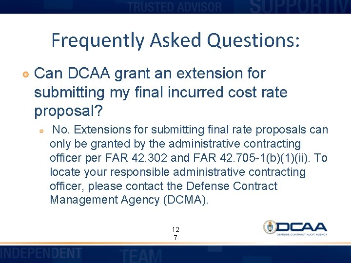 Frequently Asked Questions: Can DCAA grant an extension for submitting my final incurred cost