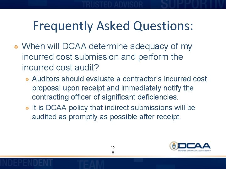 Frequently Asked Questions: When will DCAA determine adequacy of my incurred cost submission and