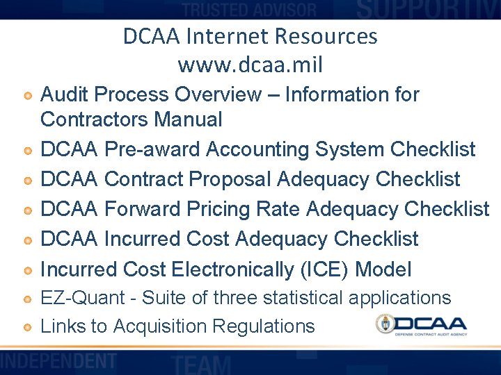 DCAA Internet Resources www. dcaa. mil Audit Process Overview – Information for Contractors Manual