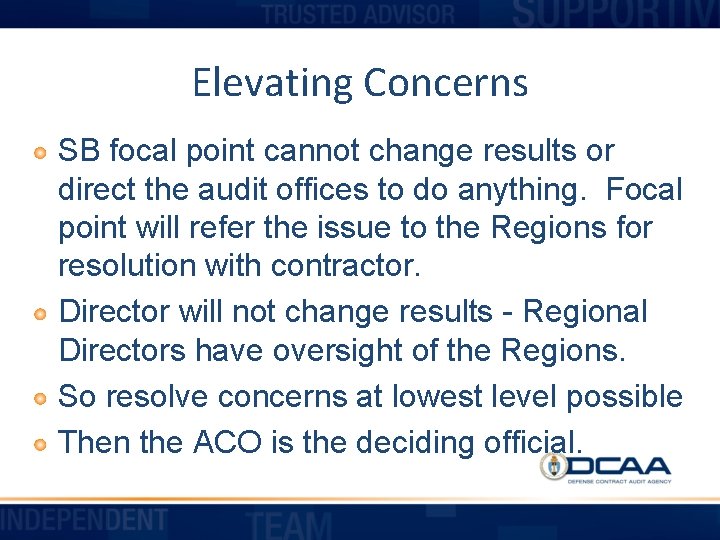 Elevating Concerns SB focal point cannot change results or direct the audit offices to