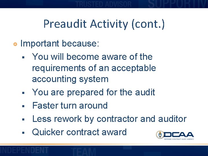 Preaudit Activity (cont. ) Important because: § You will become aware of the requirements