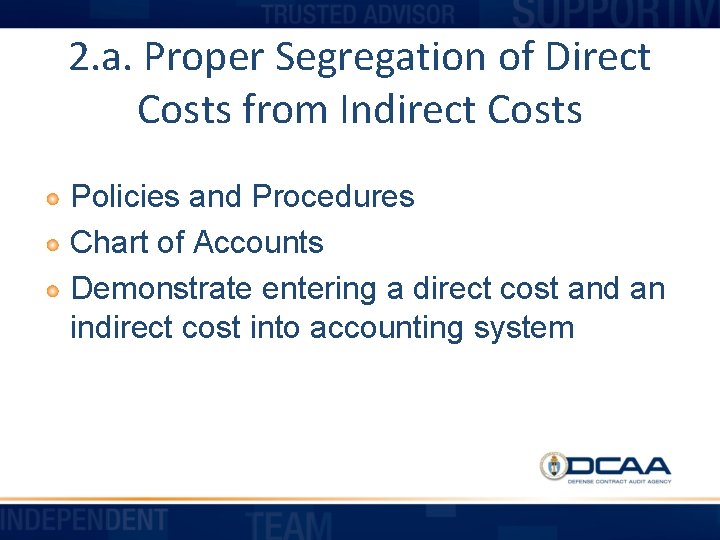 2. a. Proper Segregation of Direct Costs from Indirect Costs Policies and Procedures Chart