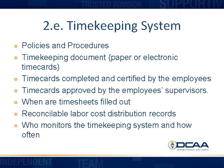 2. e. Timekeeping System Policies and Procedures Timekeeping document (paper or electronic timecards) Timecards