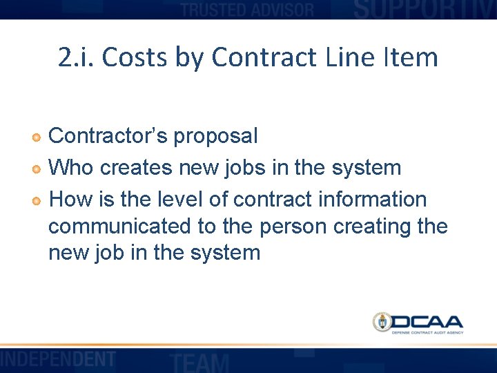 2. i. Costs by Contract Line Item Contractor’s proposal Who creates new jobs in