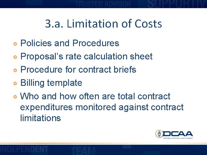 3. a. Limitation of Costs Policies and Procedures Proposal’s rate calculation sheet Procedure for