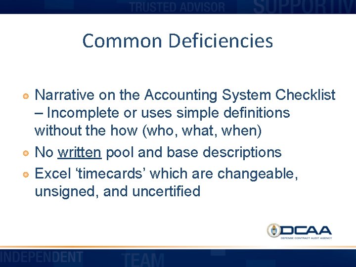 Common Deficiencies Narrative on the Accounting System Checklist – Incomplete or uses simple definitions