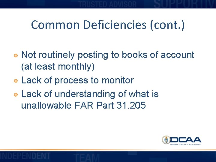 Common Deficiencies (cont. ) Not routinely posting to books of account (at least monthly)