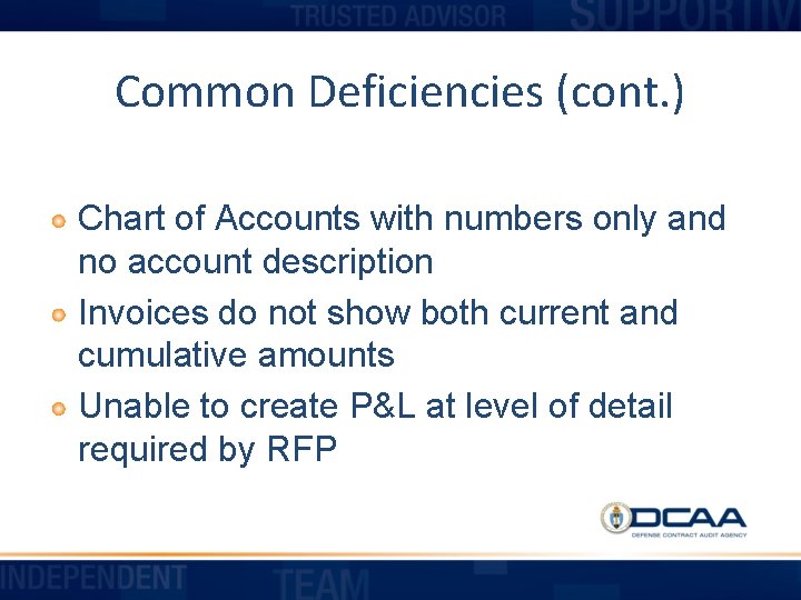 Common Deficiencies (cont. ) Chart of Accounts with numbers only and no account description