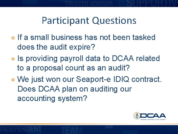 Participant Questions If a small business has not been tasked does the audit expire?