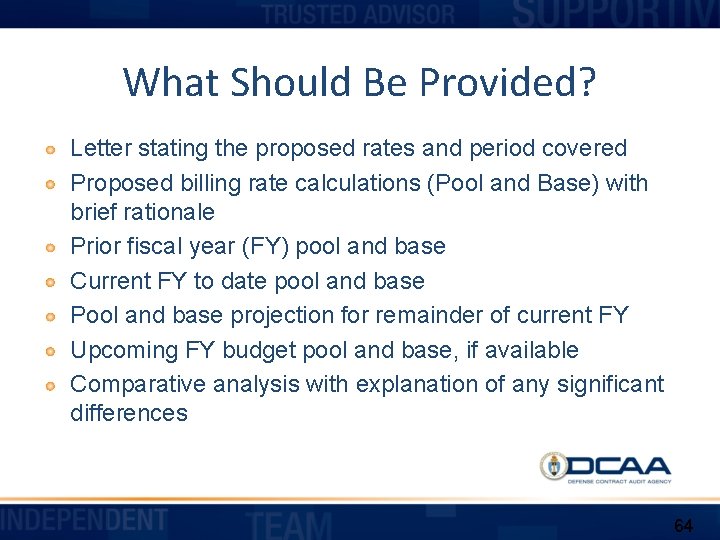 What Should Be Provided? Letter stating the proposed rates and period covered Proposed billing