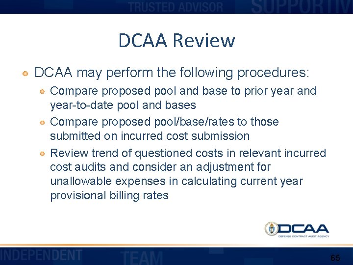 DCAA Review DCAA may perform the following procedures: Compare proposed pool and base to