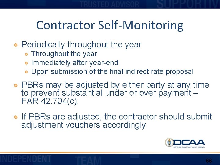 Contractor Self-Monitoring Periodically throughout the year Throughout the year Immediately after year-end Upon submission