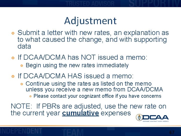 Adjustment Submit a letter with new rates, an explanation as to what caused the