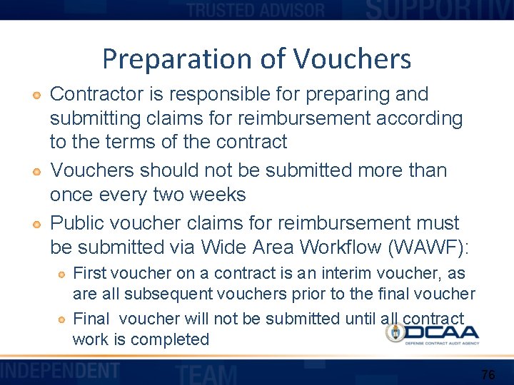 Preparation of Vouchers Contractor is responsible for preparing and submitting claims for reimbursement according