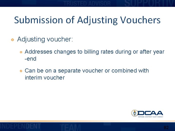 Submission of Adjusting Vouchers Adjusting voucher: Addresses changes to billing rates during or after