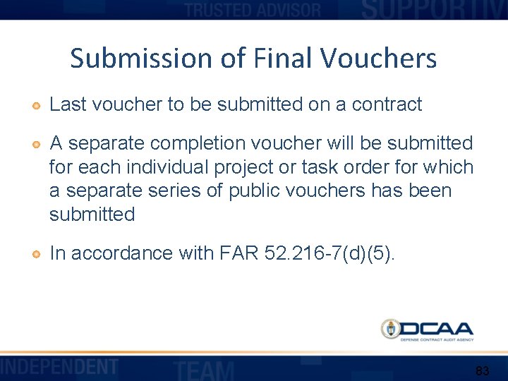 Submission of Final Vouchers Last voucher to be submitted on a contract A separate
