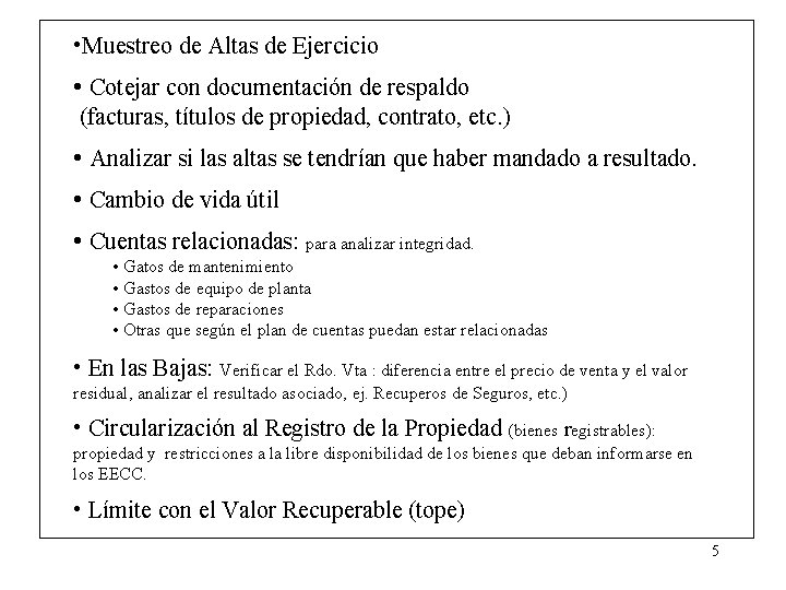  • Muestreo de Altas de Ejercicio • Cotejar con documentación de respaldo (facturas,