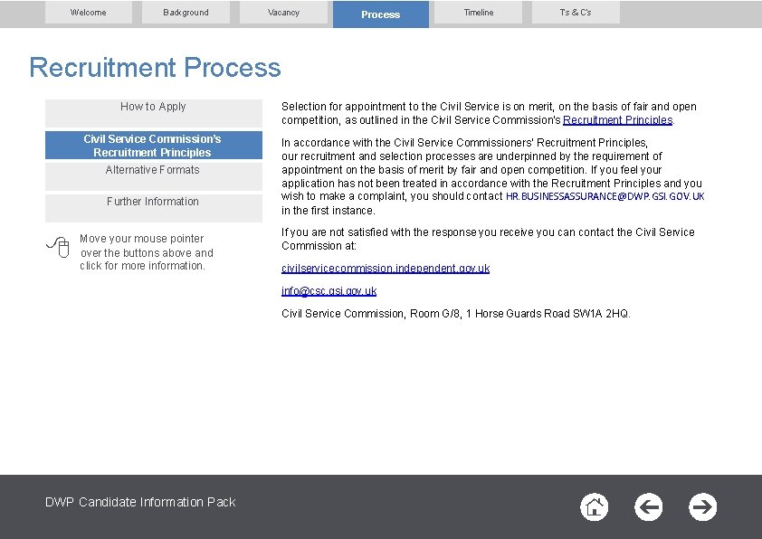 Welcome Background Vacancy Process Timeline T’s & C’s Recruitment Process How to Apply Civil Welcome Background Vacancy Process Timeline T’s & C’s Recruitment Process How to Apply Civil