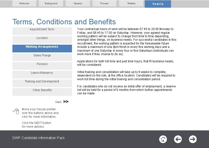Welcome Background Vacancy Process Timeline T’s & C’s Terms, Conditions and Benefits Appointment Term Welcome Background Vacancy Process Timeline T’s & C’s Terms, Conditions and Benefits Appointment Term