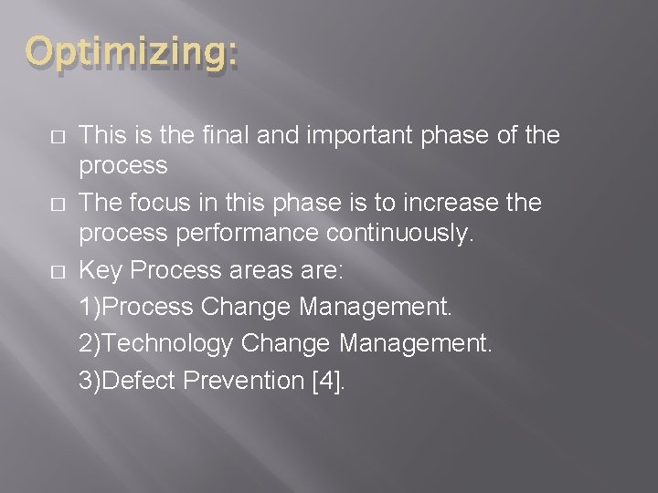 Optimizing: � � � This is the final and important phase of the process