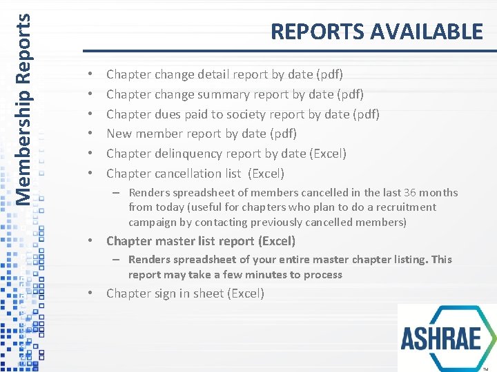 Membership Reports REPORTS AVAILABLE • • • Chapter change detail report by date (pdf)