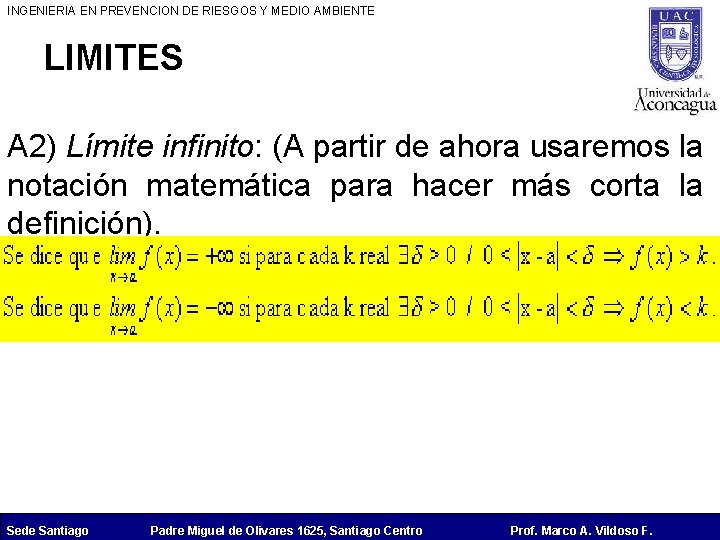 INGENIERIA EN PREVENCION DE RIESGOS Y MEDIO AMBIENTE LIMITES A 2) Límite infinito: (A