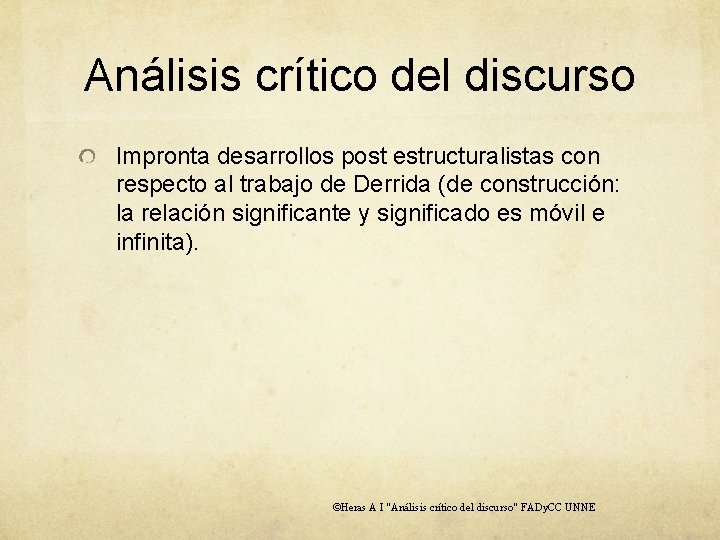 Análisis crítico del discurso Impronta desarrollos post estructuralistas con respecto al trabajo de Derrida