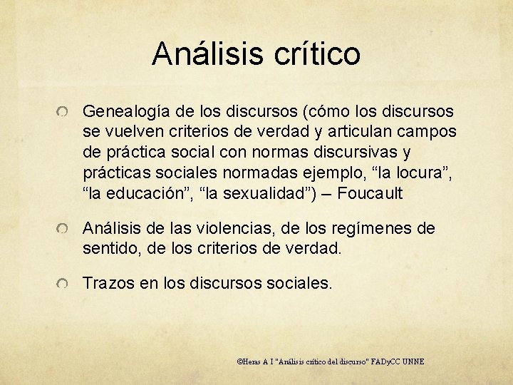 Análisis crítico Genealogía de los discursos (cómo los discursos se vuelven criterios de verdad