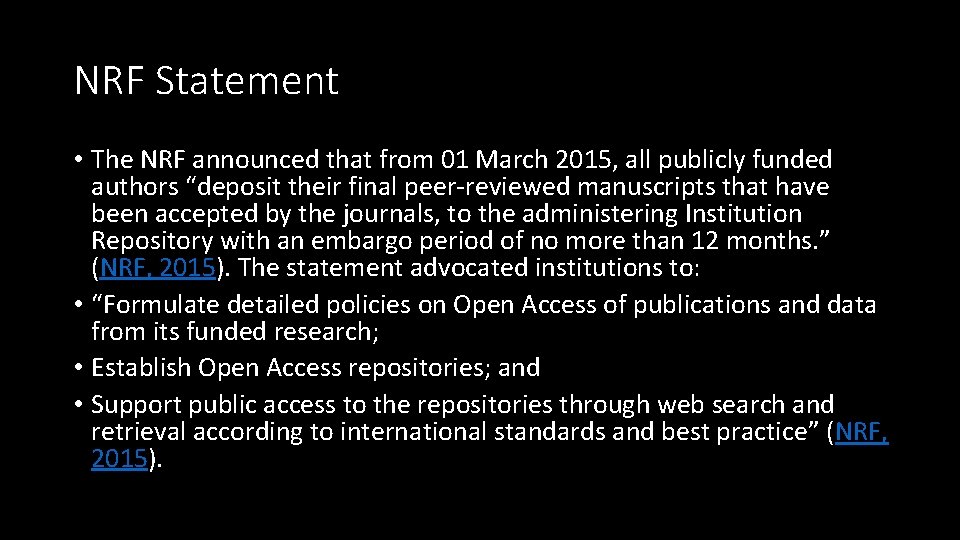 NRF Statement • The NRF announced that from 01 March 2015, all publicly funded