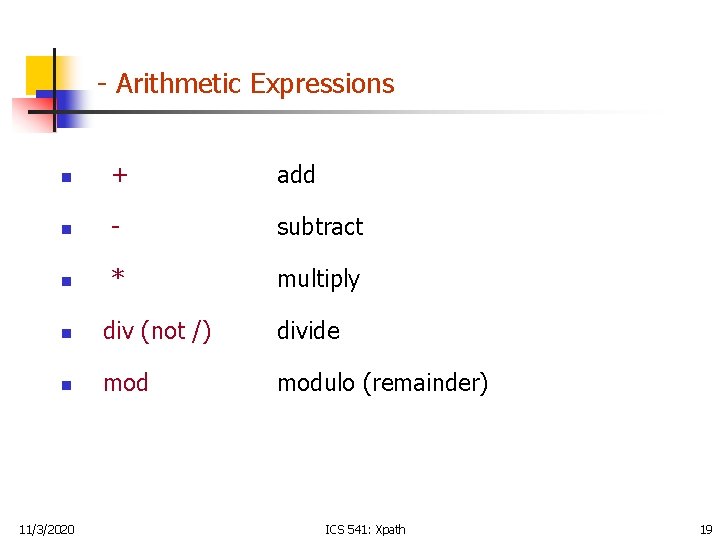 - Arithmetic Expressions n + add n - subtract n * multiply n div