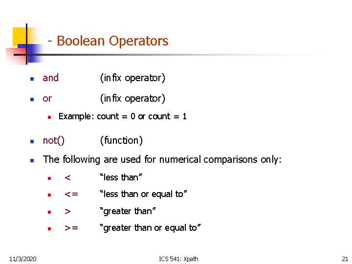 - Boolean Operators n and (infix operator) n or (infix operator) n Example: count