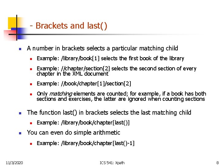 - Brackets and last() n n A number in brackets selects a particular matching