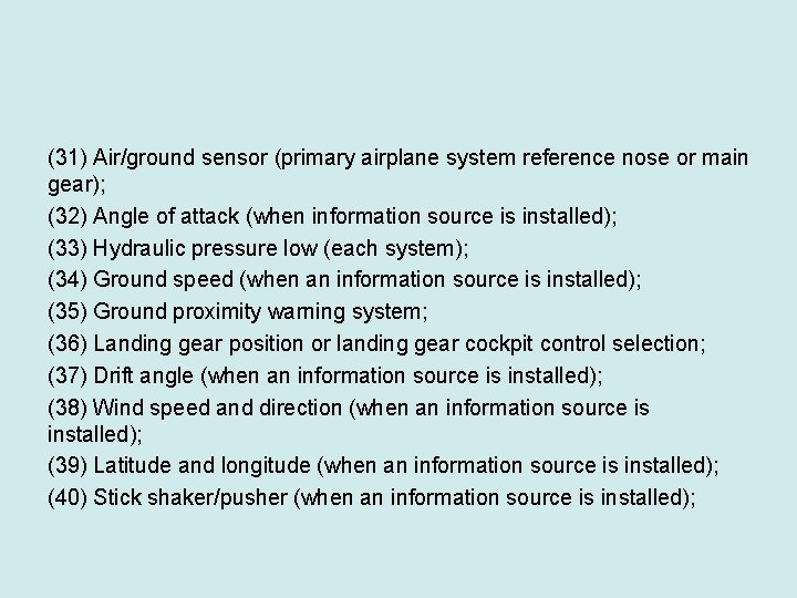 (31) Air/ground sensor (primary airplane system reference nose or main gear); (32) Angle of