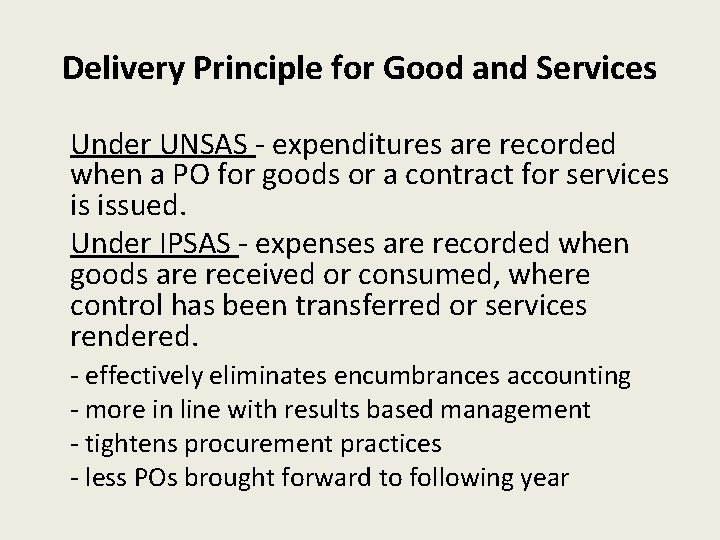 Delivery Principle for Good and Services Under UNSAS - expenditures are recorded when a