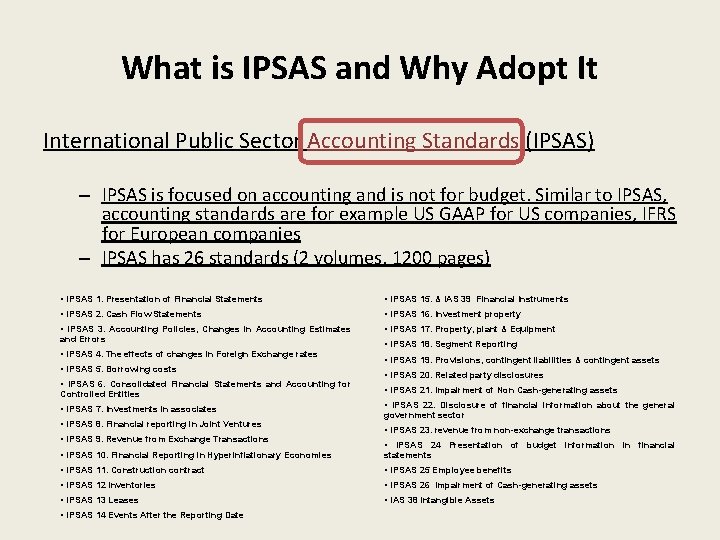 What is IPSAS and Why Adopt It International Public Sector Accounting Standards (IPSAS) –