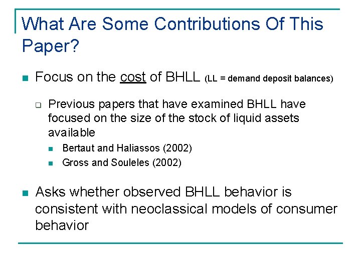 What Are Some Contributions Of This Paper? n Focus on the cost of BHLL