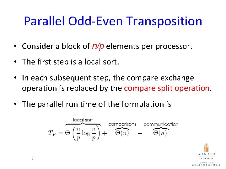 Parallel Odd-Even Transposition • Consider a block of n/p elements per processor. • The