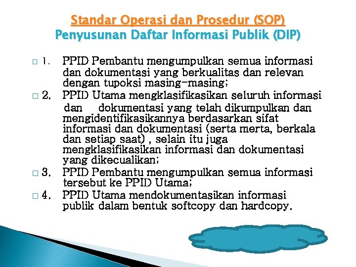 Standar Operasi dan Prosedur (SOP) Penyusunan Daftar Informasi Publik (DIP) � 1. � 2.