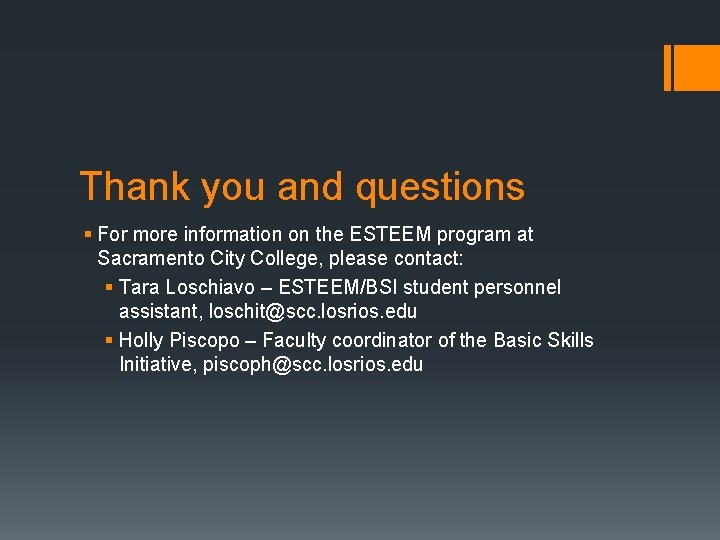 Thank you and questions § For more information on the ESTEEM program at Sacramento
