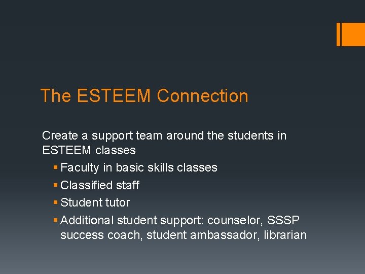 The ESTEEM Connection Create a support team around the students in ESTEEM classes §