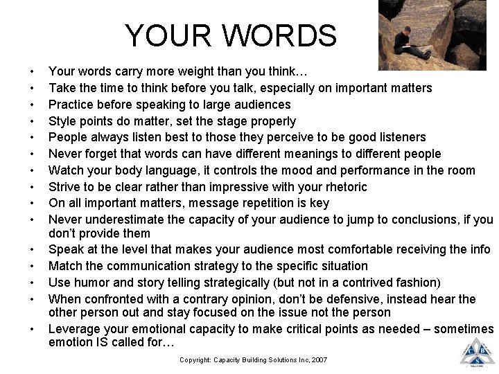 YOUR WORDS • • • • Your words carry more weight than you think…