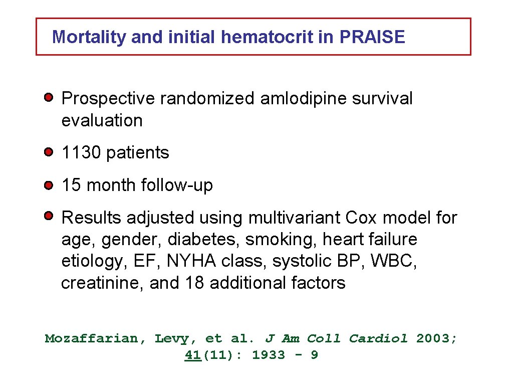 Mortality and initial hematocrit in PRAISE Prospective randomized amlodipine survival evaluation 1130 patients 15