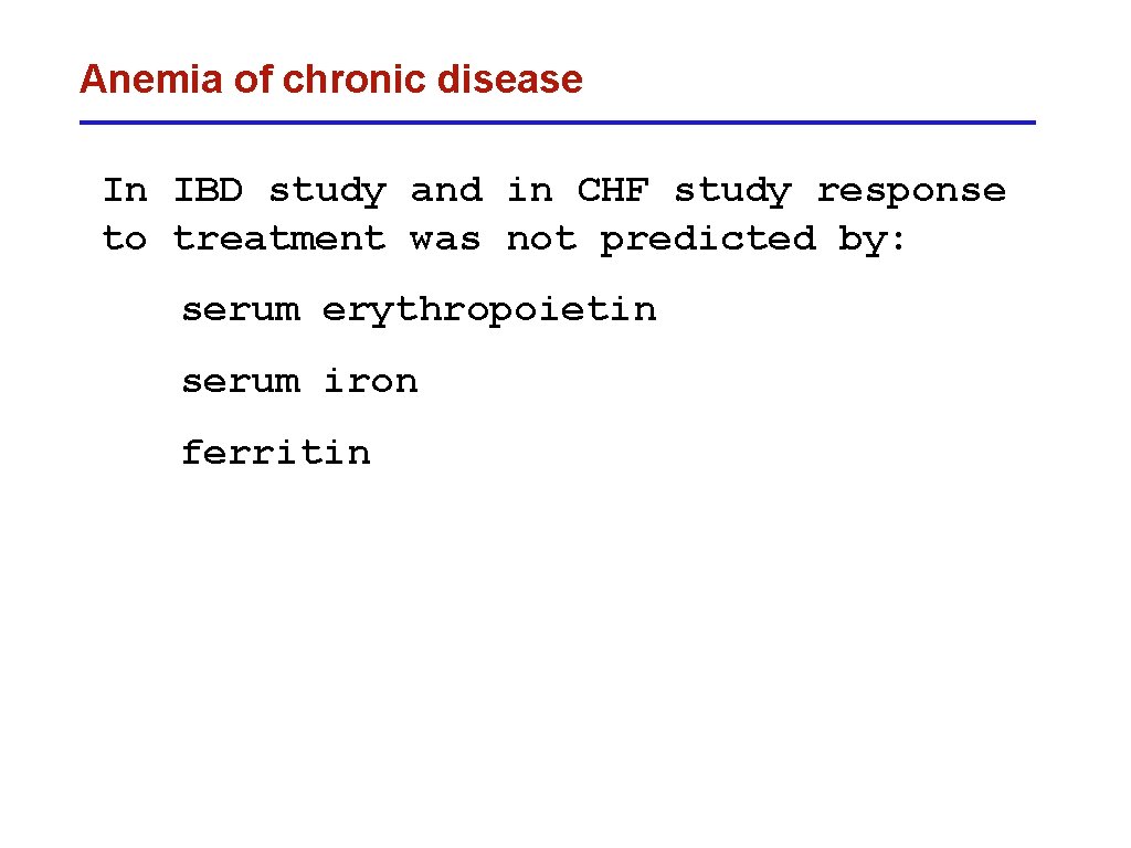 Anemia of chronic disease In IBD study and in CHF study response to treatment