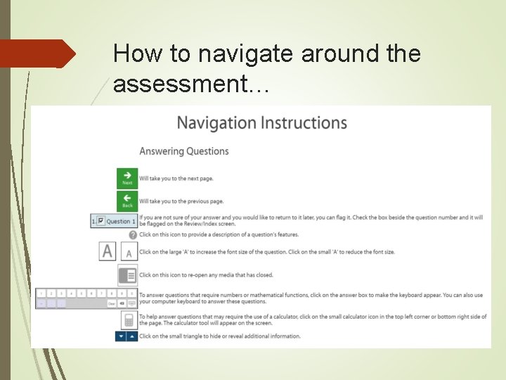 How to navigate around the assessment… 