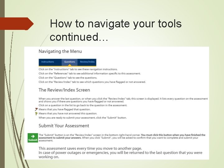 How to navigate your tools continued… 