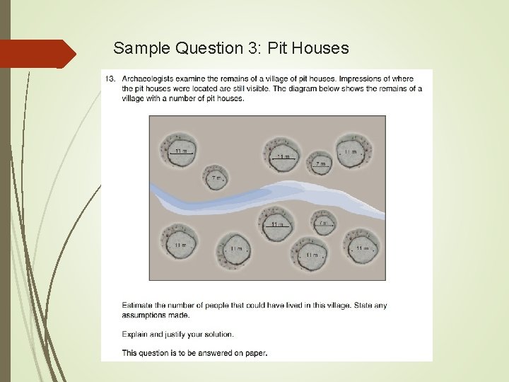 Sample Question 3: Pit Houses 