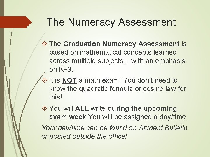 The Numeracy Assessment The Graduation Numeracy Assessment is based on mathematical concepts learned across