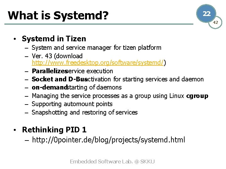 What is Systemd? 22 • Systemd in Tizen – System and service manager for